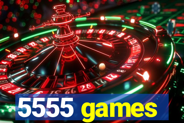 5555 games